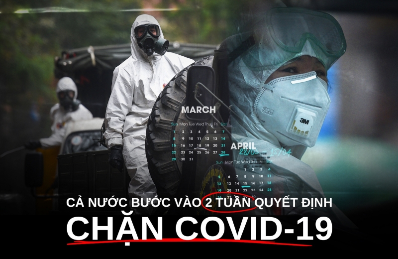 Cả nước bước vào 2 tuần quyết định chặn Covid-19