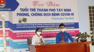 Thành đoàn Tây Ninh: Toạ đàm trực tuyến chung tay phòng, chống dịch Covid- 19