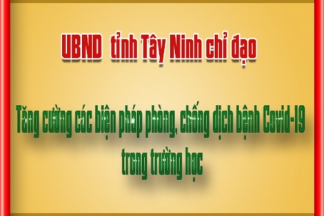 Tây Ninh: Tăng cường các biện pháp phòng, chống dịch bệnh Covid-19 trong trường học