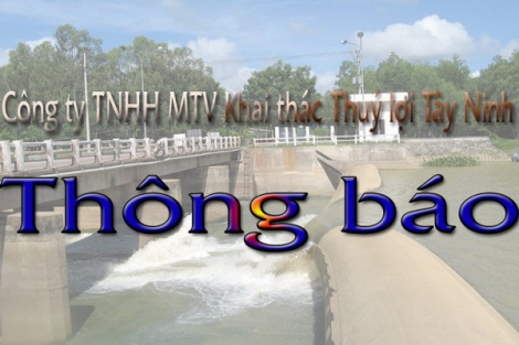 Công ty TNHH MTV Khai thác Thuỷ lợi Tây Ninh thông báo Công ty TNHH MTV Khai thác Thuỷ lợi Tây Ninh thông báo