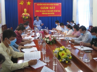 HĐND huyện Tân Biên giám sát công tác quản lý nhà nước về đất đai