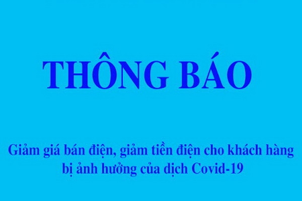 Công ty điện lực Tây Ninh thông báo về việc giảm giá bán điện, giảm tiền điện cho khách hàng