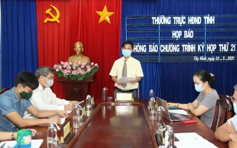 Thường trực HĐND tỉnh họp báo thông báo chương trình kỳ họp thứ 21