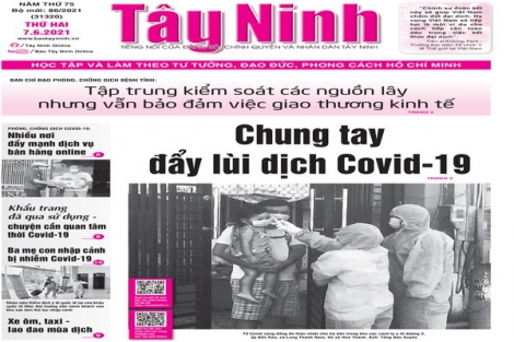 Điểm báo in Tây Ninh ngày 07.06.2021