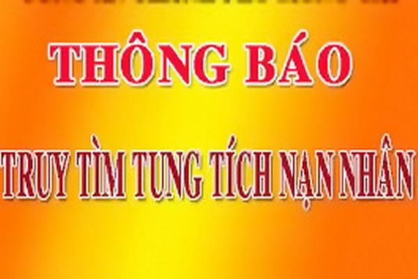 Công an tỉnh Long An: Thông báo Truy tìm tung tích nạn nhân