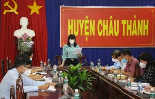 Kiểm tra, giám sát công tác phòng, chống dịch bệnh Covid-19 tại huyện Tân Biên và Châu Thành