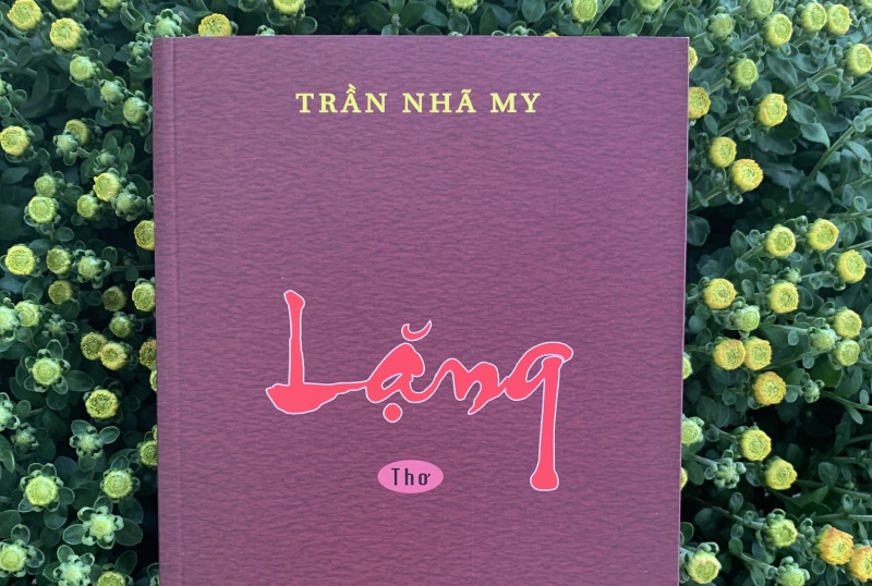 Đọc tập thơ “Lặng” của Trần Nhã My