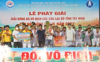 Tốt Nguyễn FC vô địch Giải bóng đá các CLB tỉnh Tây Ninh tranh Cúp Hải Đăng năm 2022