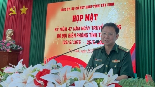Họp mặt kỷ niệm 47 năm ngày truyền thống Bộ đội Biên phòng Tây Ninh