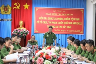 Kiểm tra công tác phòng, chống tội phạm có tổ chức, tội phạm xuyên quốc gia năm 2022 tại Tây Ninh