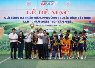 Kết thúc Giải bóng đá thiếu niên, nhi đồng Truyền hình Tây Ninh lần I, năm 2022- Cúp Tân Nhiên