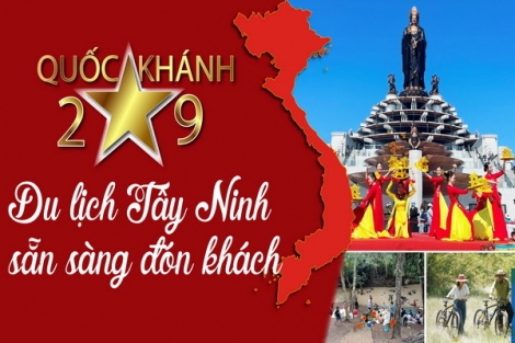 Quốc khánh 2.9: Du lịch Tây Ninh sẵn sàng đón khách