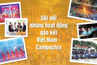 Sôi nổi những hoạt động gắn kết Việt Nam – Campuchia