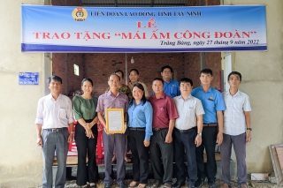 Liên đoàn Lao động tỉnh: Trao tặng 3 căn nhà “Mái ấm Công đoàn” cho đoàn viên khó khăn tại thị xã Trảng Bàng