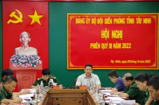 Đảng ủy BĐBP tỉnh Tây Ninh hội nghị Quý 3 năm 2022