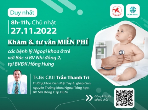 Bệnh viện Đa khoa Hồng Hưng: Miễn phí thăm khám và tư vấn bệnh lý ngoại khoa ở trẻ vào ngày 27.11.2022