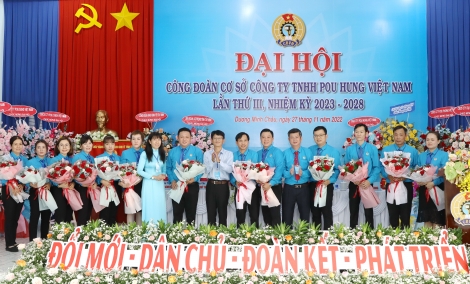 Công ty TNHH Pou Hung Việt Nam: Đại hội Công đoàn lần thứ III, nhiệm kỳ 2023-2028