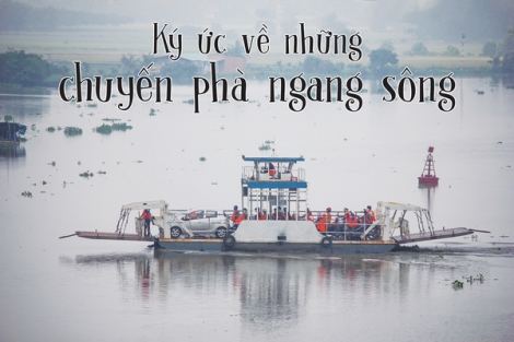 Ký ức về những chiếc phà ngang sông