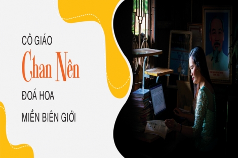 Cô giáo Chan Nên đoá hoa miền biên giới