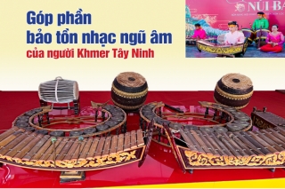 Góp phần bảo tồn nhạc ngũ âm của người Khmer Tây Ninh