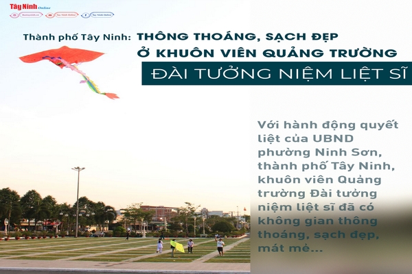 Thành phố Tây Ninh: Thông thoáng, sạch đẹp ở khuôn viên Quảng trường Đài tưởng niệm liệt sĩ