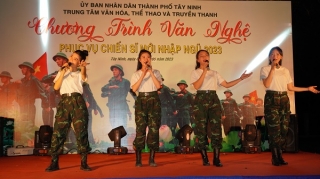 Thành phố Tây Ninh: Chương trình văn nghệ phục vụ chiến sĩ mới