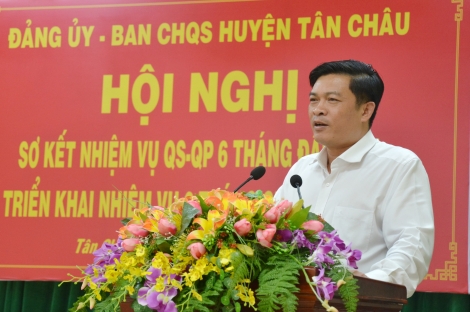 Tân Châu: Sơ kết công tác quân sự quốc phòng 6 tháng đầu năm 2023