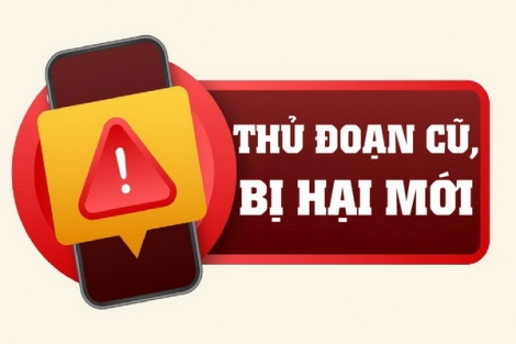 Thủ đoạn cũ, bị hại mới