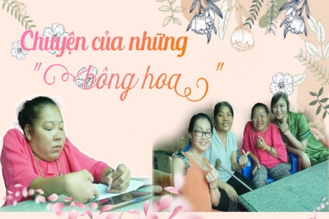 Chuyện của những "bông hoa"