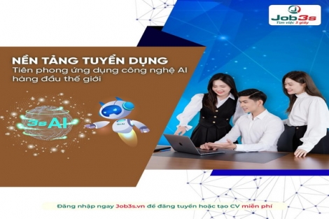 Ứng dụng công nghệ AI vào tuyển dụng, Job3s.vn liệu có làm nên điều vĩ đại?