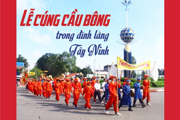 Lễ cúng cầu bông trong đình làng Tây Ninh