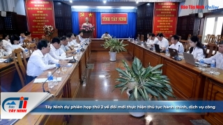 Tây Ninh dự phiên họp thứ 2 về đổi mới thực hiện thủ tục hành chính, dịch vụ công