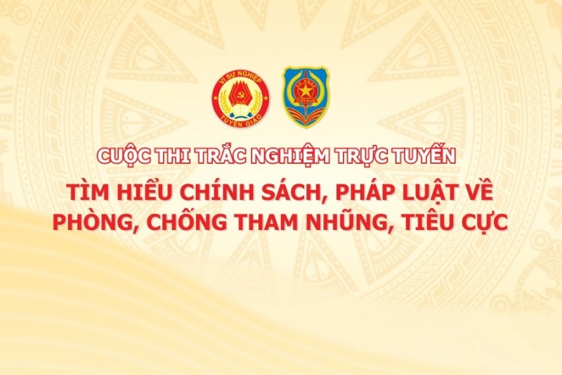 Ban Tuyên giáo Trung ương tổ chức cuộc thi trắc nghiệm trực tuyến tìm hiểu chính sách, pháp luật về phòng, chống tham nhũng, tiêu cực