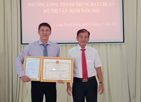 Phường Long Thành Trung: Công bố quyết định công nhận “Phường đạt chuẩn đô thị văn minh”