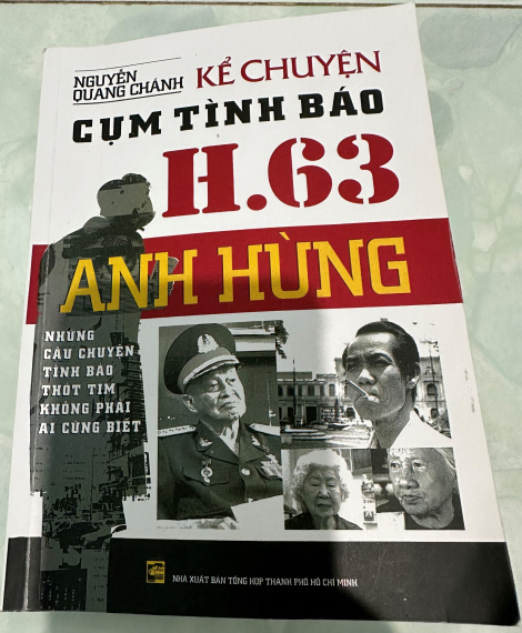 Đọc “Kể chuyện cụm tình báo H.63 anh hùng”: “Chúng tôi đã hy sinh trọn đời cho Tổ quốc”