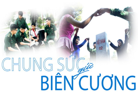 Chung sức giữ biên cương