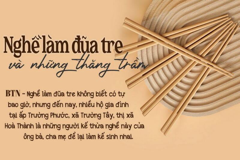 Nghề làm đũa tre và những thăng trầm