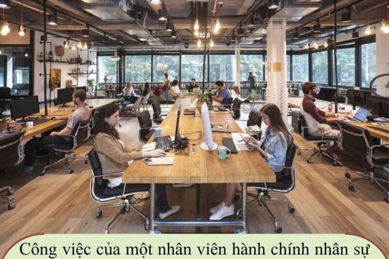 Công việc của nhân viên hành chính nhân sự, phù hợp với ai?