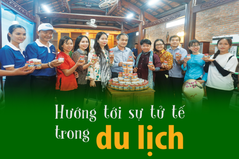 Hướng tới sự tử tế trong du lịch