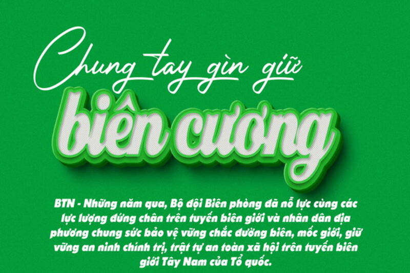 Chung tay gìn giữ biên cương