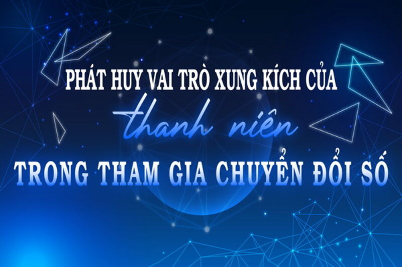 Phát huy vai trò xung kích của thanh niên trong tham gia chuyển đổi số