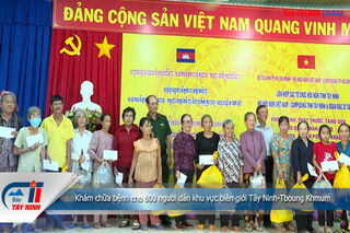Khám chữa bệnh cho 800 người dân khu vực biên giới Tây Ninh-Tboung Khmum