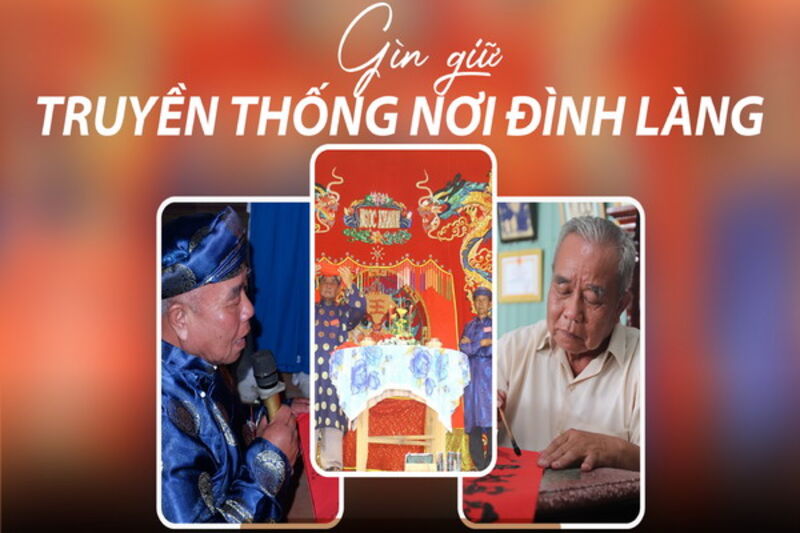 Gìn giữ truyền thống nơi đình làng