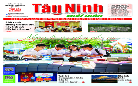 Điểm báo in Tây Ninh ngày 06.07.2024