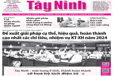 Điểm báo in Tây Ninh ngày 12.7.2024