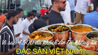 Tại sao 4.500 du khách Ấn Độ không ăn đặc sản Việt Nam và nguyên liệu địa phương?