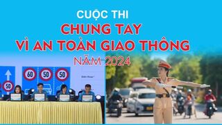 Bắt đầu Cuộc thi “Chung tay vì an toàn giao thông” năm 2024