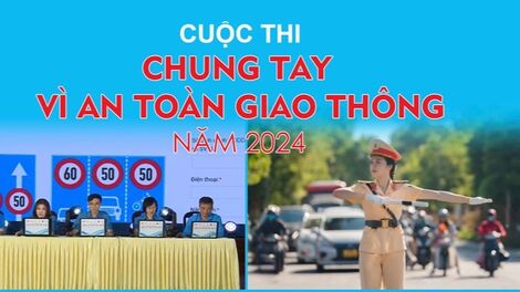 Bắt đầu Cuộc thi “Chung tay vì an toàn giao thông” năm 2024