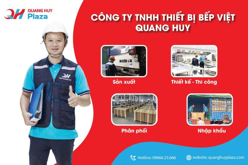 Quang Huy - Tiên phong trong sản xuất thiết bị, thiết kế - thi công bếp công nghiệp