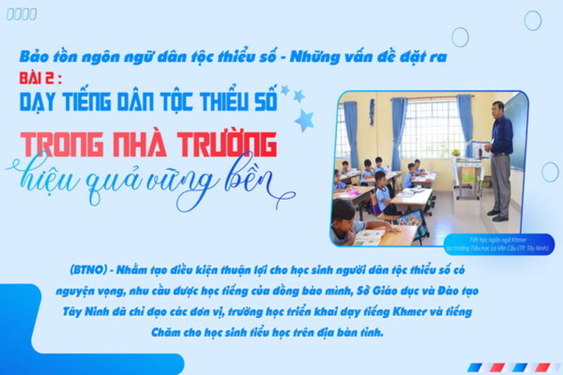 Bài 2: Dạy tiếng dân tộc thiểu số trong nhà trường - hiệu quả vững bền